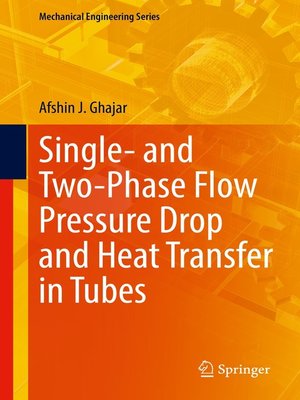 cover image of Single- and Two-Phase Flow Pressure Drop and Heat Transfer in Tubes